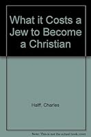 What it Costs a Jew to Become a Christian B002C88KQO Book Cover