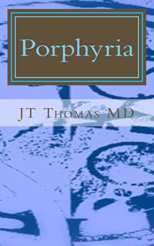 Porphyria: Fast Focus Study Guide