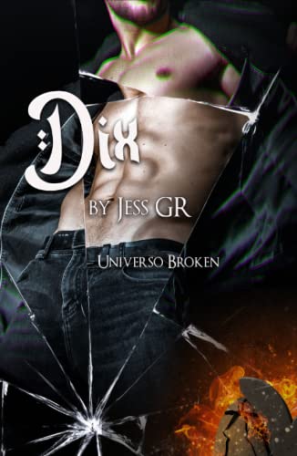 Dix (Universo Broken): Novela romance oscuro