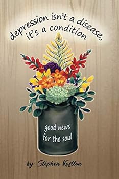 Paperback depression isn't a disease; it's a condition: good news for the soul Book