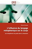 L''Influence Du Langage Ma(c)Taphorique Sur Le Corps 6131532079 Book Cover
