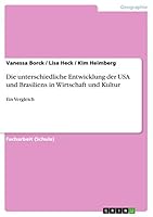 Die unterschiedliche Entwicklung der USA und Brasiliens in Wirtschaft und Kultur: Ein Vergleich 3656877432 Book Cover