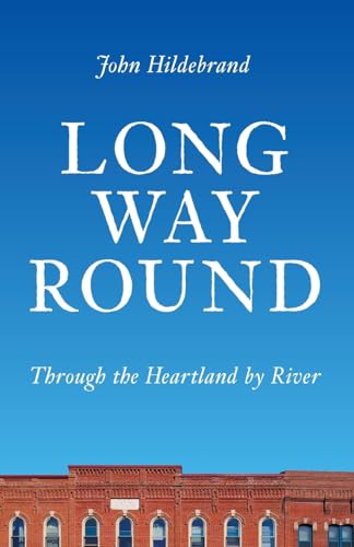 Long Way Round: Through the Heartland by River