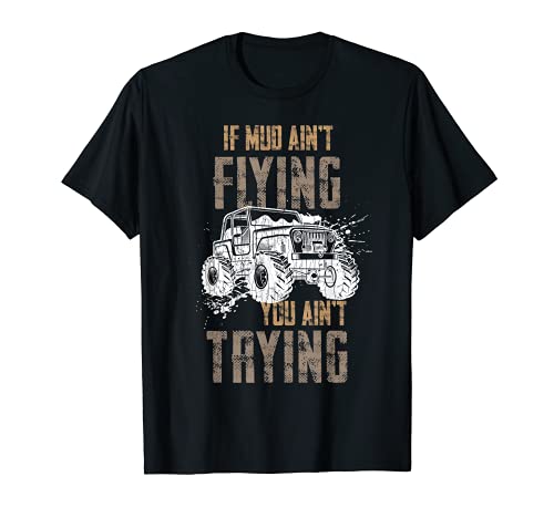 Si el barro no vuela Funny Racing Bogging Mudding Graphic Camiseta