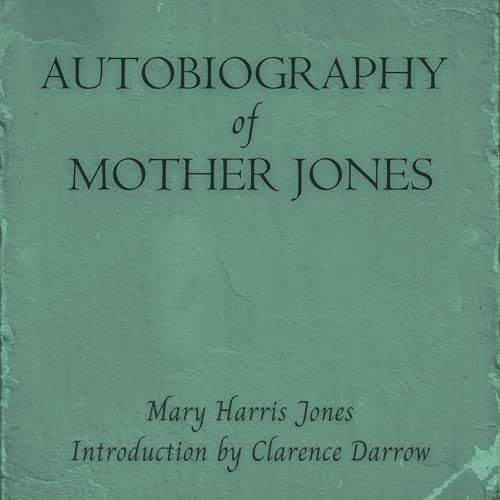 Page de couverture de Autobiography of Mother Jones Audiobook by Mary Harris Jones