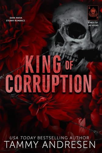 King of Corruption: Dark, Mafia, Steamy Romance (Kings of Las Vegas)