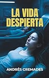 La vida despierta
