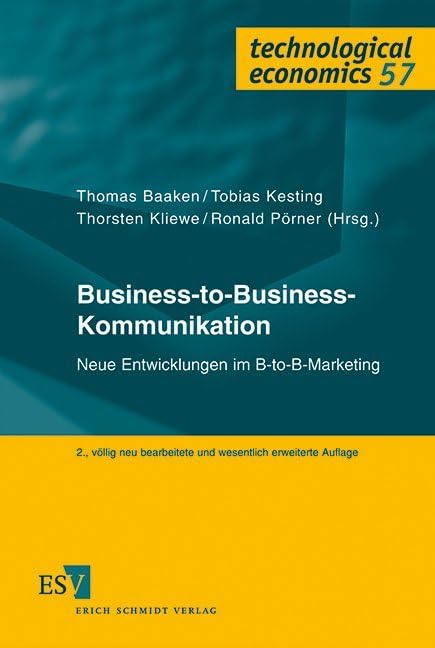 Business-to-Business-Kommunikation: Neue Entwicklungen im B-to-B-Marketing (technological economics)
