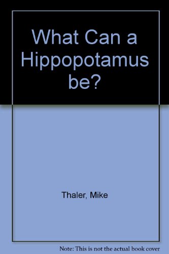 What Can a Hippopotamus be?