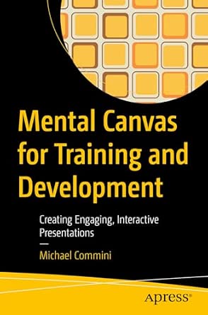 Mental Canvas for Training and Development: Creating Engaging, Interactive Presentations book cover