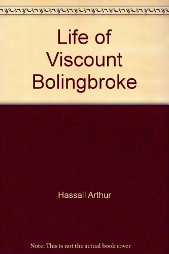 Life of Viscount Bolingbroke, B0006EUAQO Book Cover