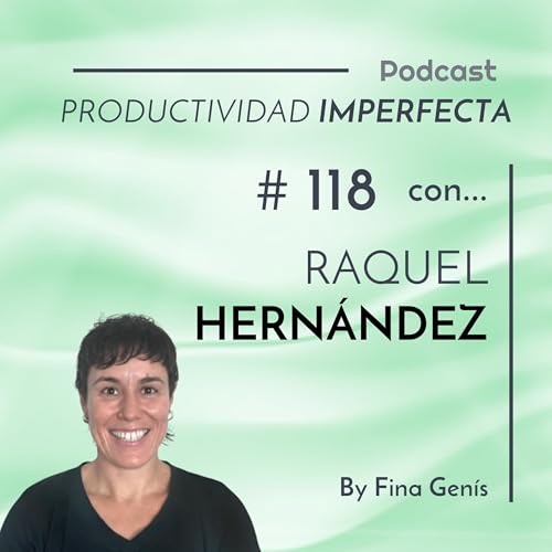 118. As&iacute; se organiza Raquel Hern&aacute;ndez