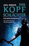  Der Kopfschlächter: Der 6. Fall für Werner Vollmers, Anke Frerichs & Enno Melchert (Nord und Totschlag)