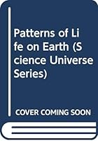 Patterns of Life on Earth (Science Universe Series) 0668061820 Book Cover
