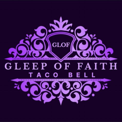 Taco Bell | Gleep of Faith