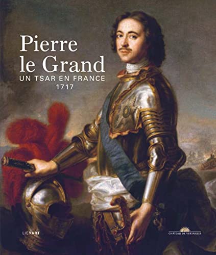 Pierre le Grand: Un tsar en France, 1717