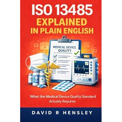 ISO 13485 Explained in Plain English