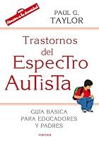 Trastorno del Espectro Autista: Guía básica para padres y educadores (Spanish Edition) 8427721072 Book Cover