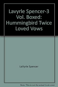 LaVyrle Spencer : Hummingbird / Twice Loved / Vows
