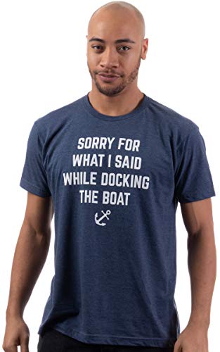 Ann Arbor T-shirt Co. Sorry for What I Said While Docking The Boat | Funny Boating Nautical Joke T-Shirt for Men Women-(Adult,L) Vintage Navy - Image 2