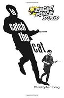 To Catch the Cat 1796509906 Book Cover