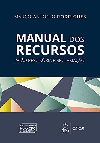 Manual dos recursos: Ação rescisória e reclamação