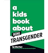 A Kids Book About Being Transgender