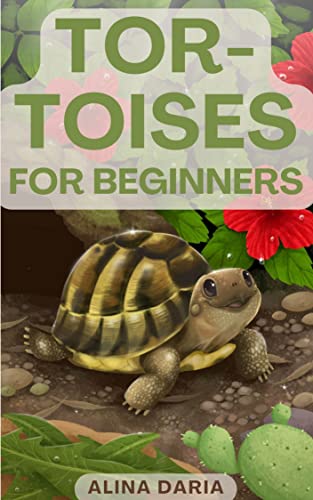 Tortoises for Beginners Husbandry Guide