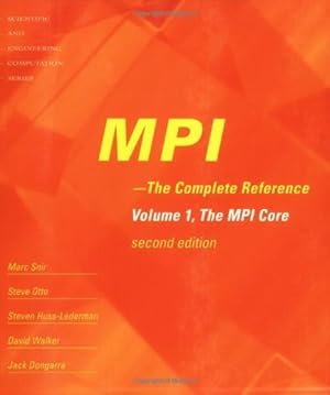 MPI: The Complete Reference (Vol. 1) - 2nd Edition, Vol. 1 - The MPI Core