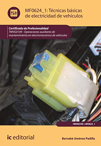 Técnicas básicas de electricidad de vehículos. TMVG0109 (Spanish Edition) Técnicas básicas de electricidad de vehículos. TMVG0109 (Spanish Edition)