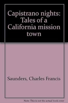 Paperback Capistrano nights: Tales of a California mission town Book