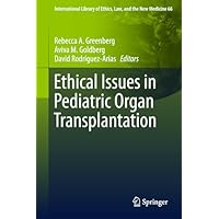 Ethical Issues in Pediatric Organ Transplantation
