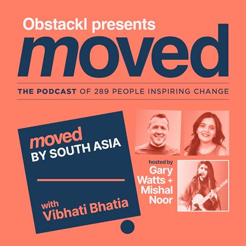 #16 Moved by South Asia | Vibhati Bhatia