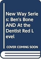 Ben's Bone. And, At the Dentist (New Way) 033341862X Book Cover