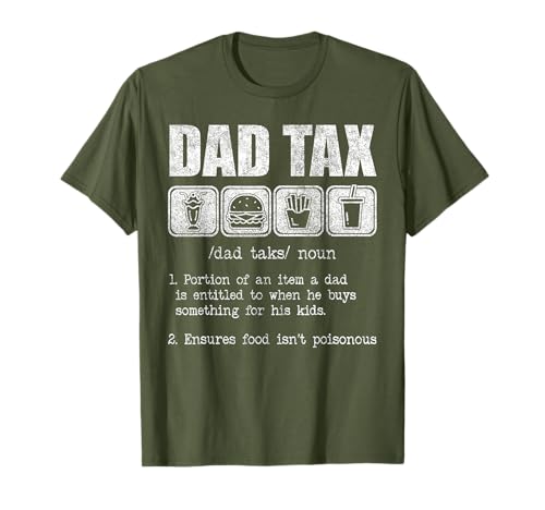 Dad Tax Definition Funny Dad Tax Witkes Dad Tax Fathers Day T-Shirt