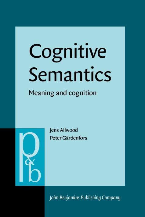 Buy Cognitive Semantics: Meaning and cognition: 55 (Pragmatics & Beyond New Series) — BookShops.in