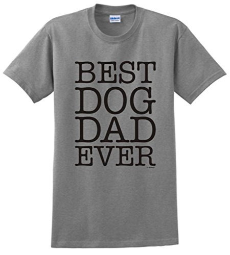 Best Dog Dad Ever T-Shirt Large Sport Grey