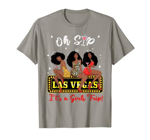 Oh Sip It's A Girls Trip Las Vegas Para Mujeres Cumpleaños Squad Camiseta