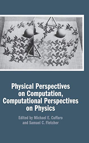 Physical Perspectives on Computation, Computational Perspectives on Physics view 2