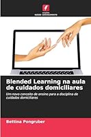 Blended Learning na aula de cuidados domiciliares (Portuguese Edition) 6202418907 Book Cover