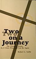 Two on a journey: The Christian home : as it once was, and can be again 0895369265 Book Cover