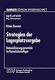 Strategien der Lagerplatzvergabe: Rationalisierungspotentiale Im Kommissionierlager (Logistik Und Verkehr) (German Edition)