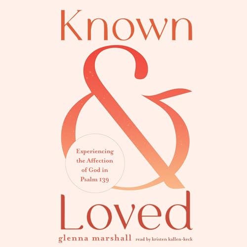 Known and Loved by Glenna Marshall episode artwork