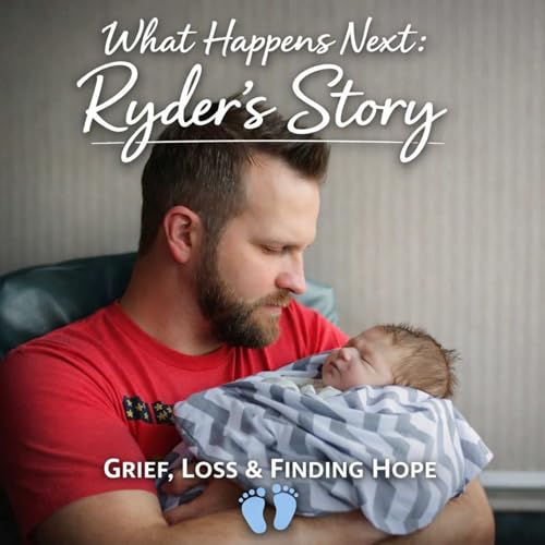 What Happens Next: Stories of Grief and Loss | Ryder&rsquo;s Story cover art