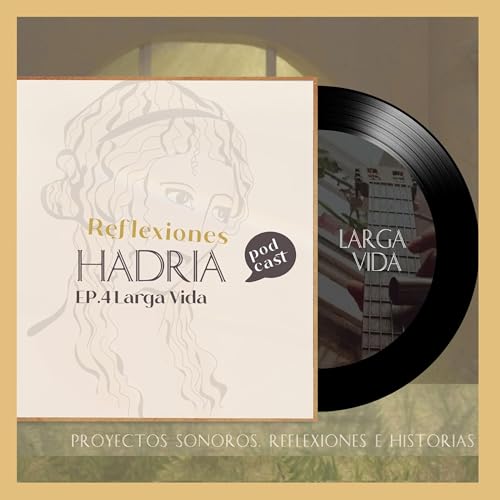 4. Reflexiones | Larga vida Podcast Por  arte de portada