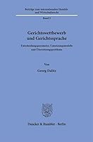Gerichtswettbewerb Und Gerichtssprache: Entscheidungsparameter, Umsetzungsmodelle Und ?Bersetzungsprobleme (German Edition) 3428195159 Book Cover