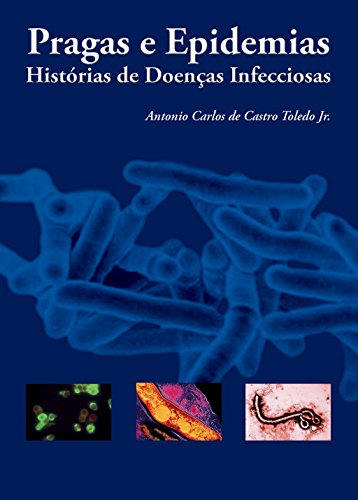 Pragas e Epidemias: Histórias de Doenças Infecciosas