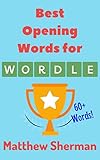 Best Opening Words for Wordle: 60+ Words to up your Wordle game