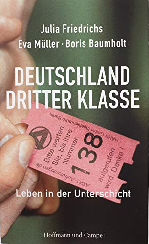 Deutschland dritter Klasse: Leben in der Unterschicht