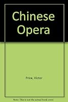 Chinese Opera 0956321607 Book Cover